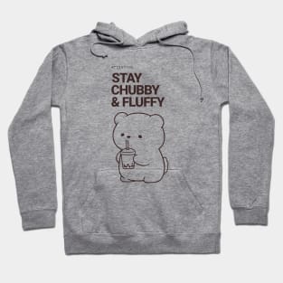 Stay Chubby and Fluffy Bear Hoodie